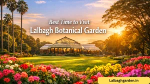 best time to visit lalbagh botanical garden